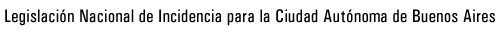 Legislación Nacional de Incidencia para la Ciudad